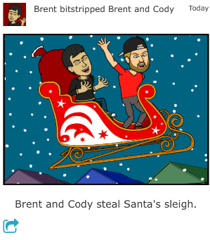 This is a Bitstrip I created of my cousin and I.